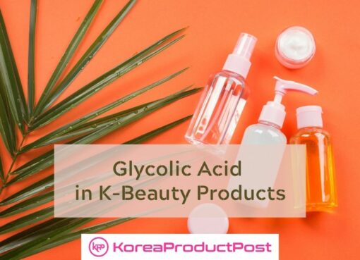 glycolic acid in k beauty products
