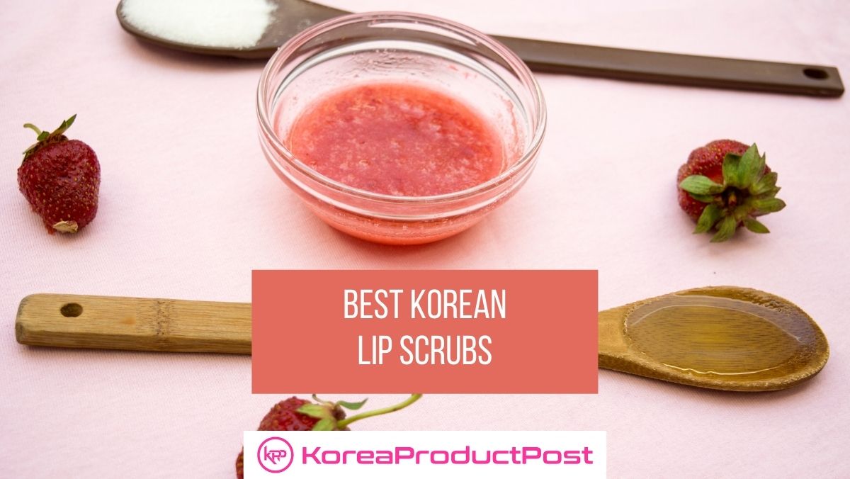 best korean lip scrubs