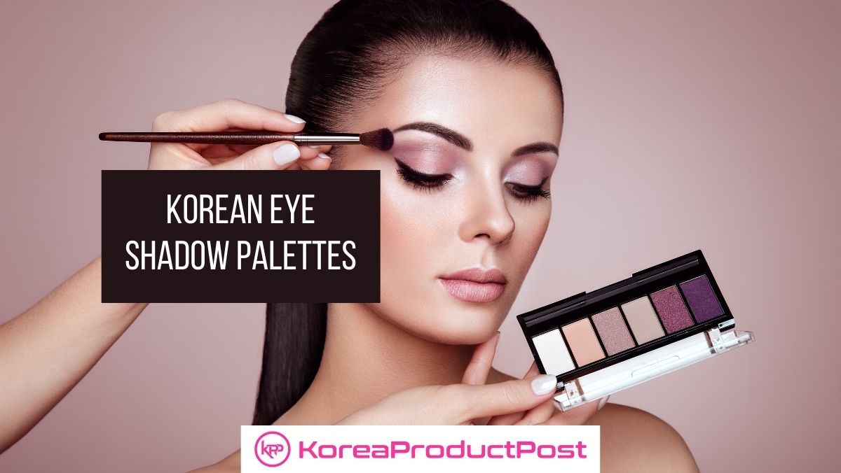 Korean Eye Shadow Palettes