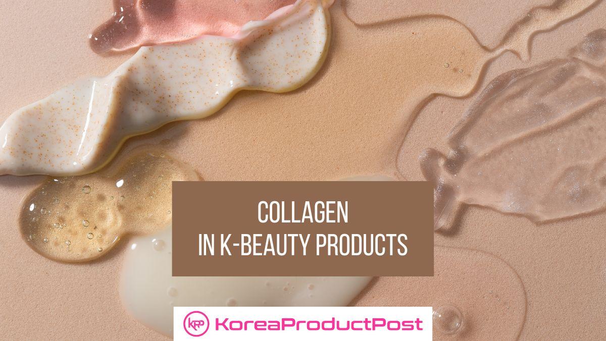 Collagen in K-Beauty Products