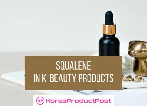 squalene in k-beauty products