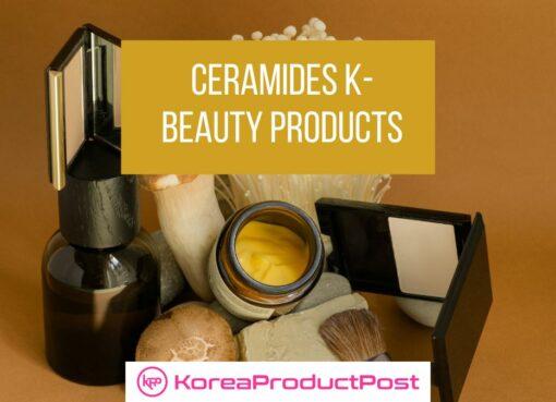 ceramides k-beauty products