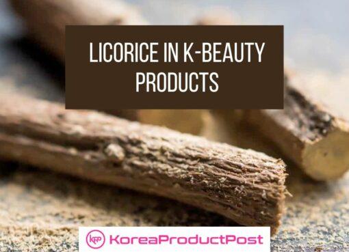 licorice in k-beauty products