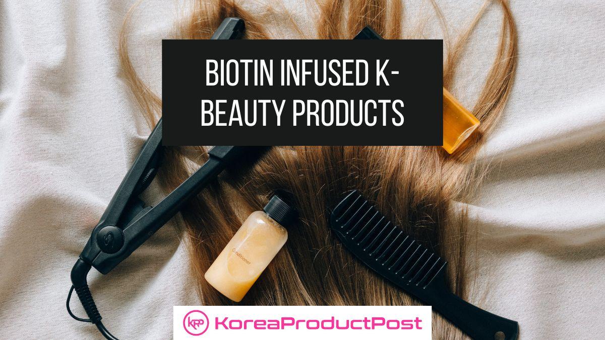 biotin k-beauty products