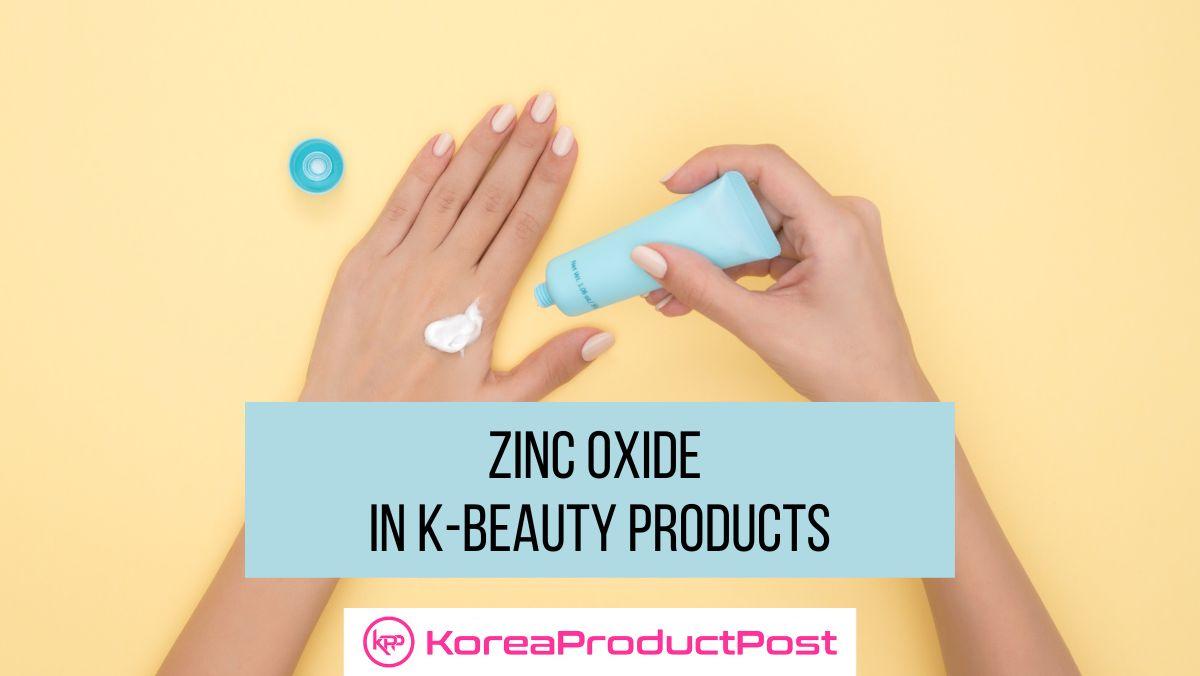 zinc oxide in k-beauty products