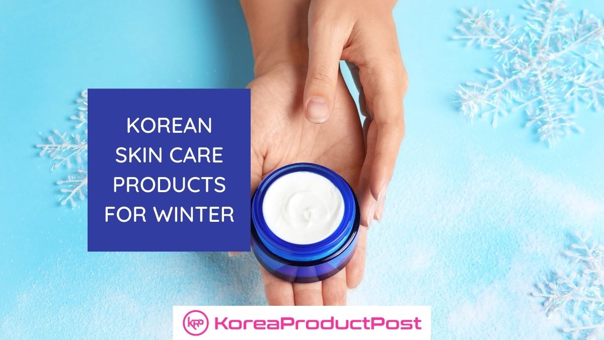 korean skin care products winter