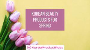 Korean beauty products for spring