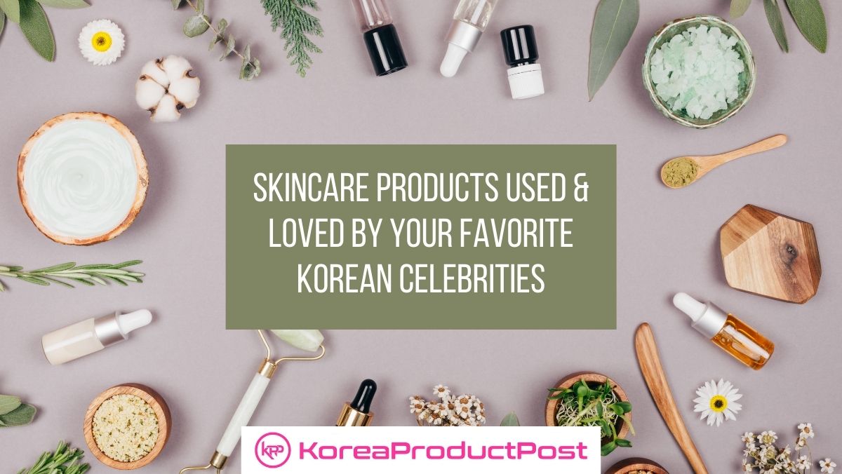 korean celebrities skincare