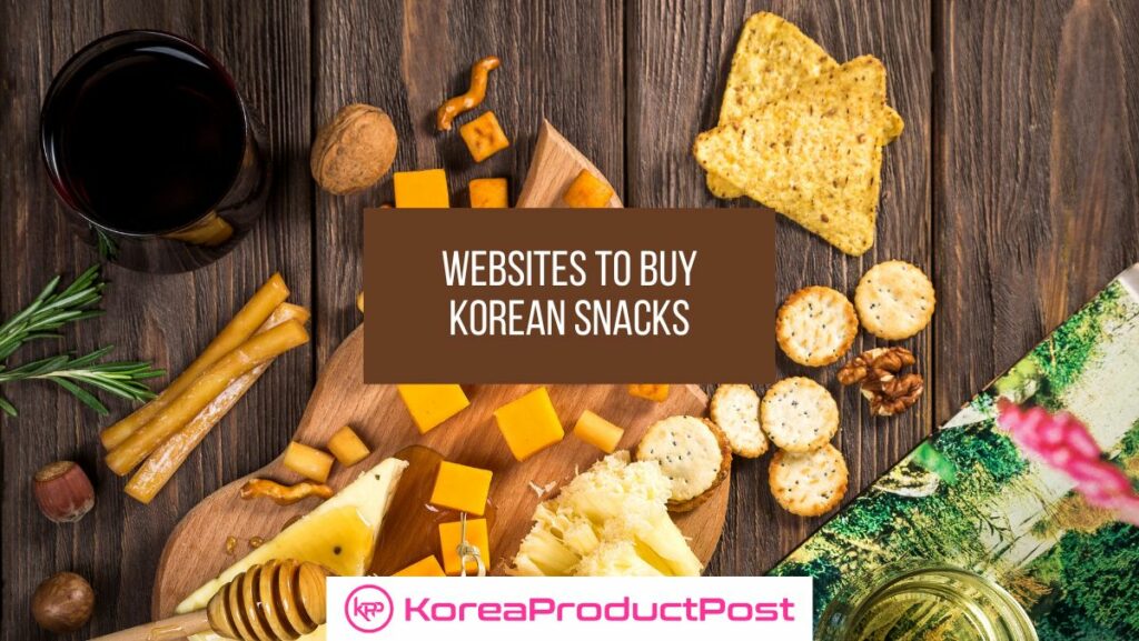 Popular sites To Buy Korean Snacks Online KoreaProductPost