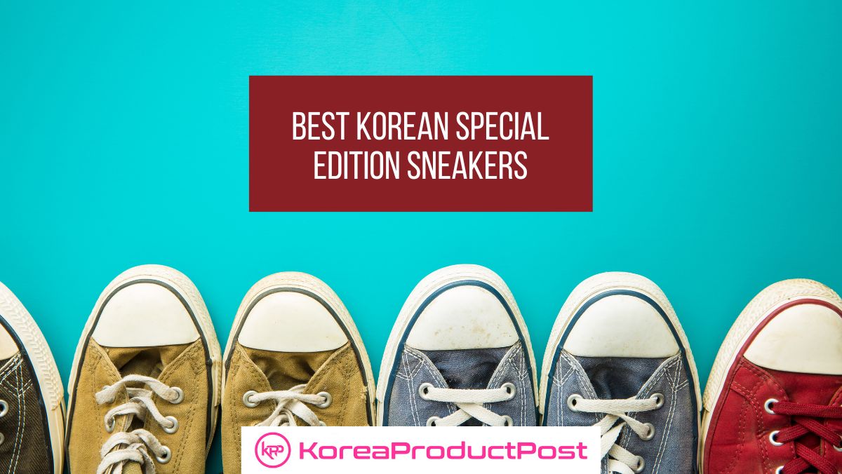 Best Korean Special Edition Sneakers