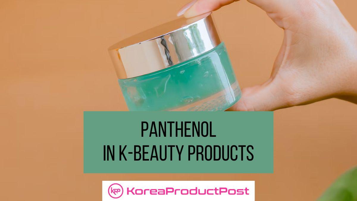 Panthenol in K-Beauty Products