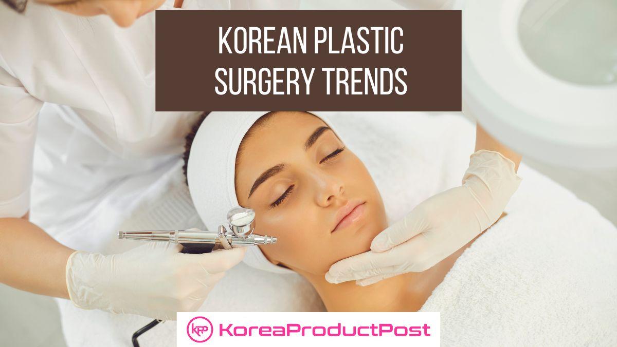 korean plastic surgery trends