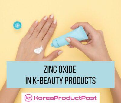 zinc oxide in k-beauty products