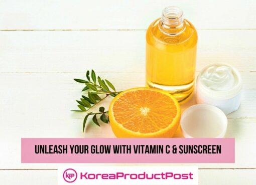 The Dynamic Duo: Unleashing the Power of K-beauty Vitamin C Serum and SPF Sunscreen