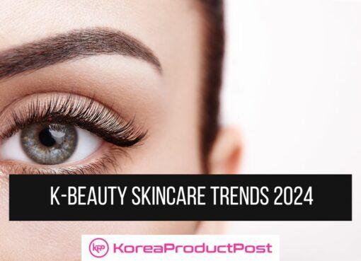K-beauty Skincare Trends 2024