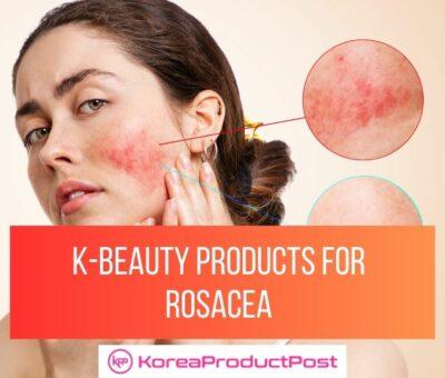 k-beauty products rosacea
