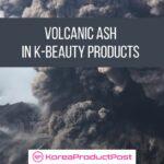 Volcanic Ash K-beauty products