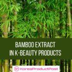 bamboo extract K-beauty products